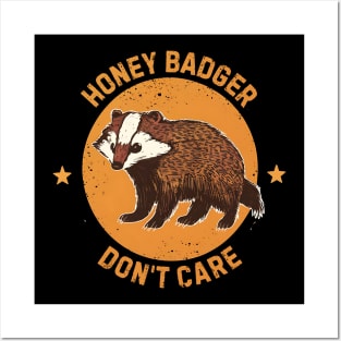 Honey Badger Don't Care Posters and Art